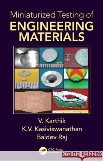 Miniaturized Testing of Engineering Materials Karthik, V. 9781482263916