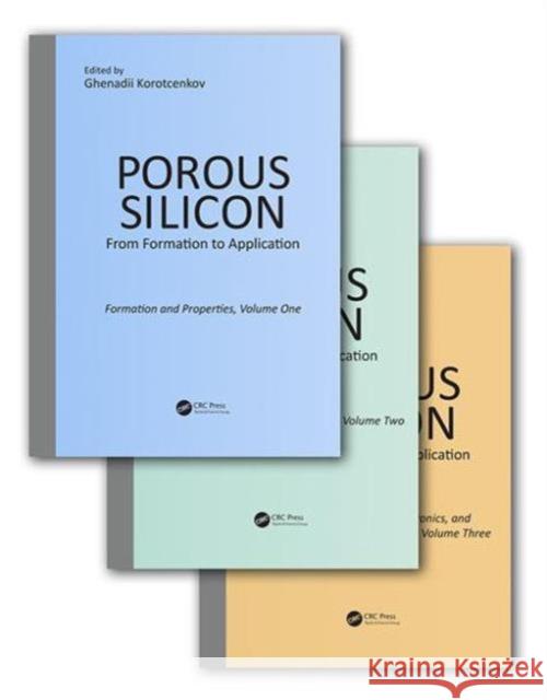 Porous Silicon: From Formation to Application, Three Volume Set Ghenadii Korotcentkov 9781482264524 CRC Press