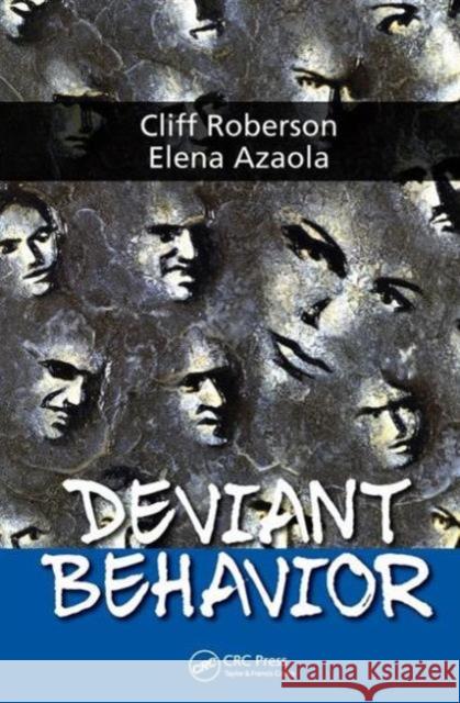 Deviant Behavior Cliff Roberson Elena Azaol 9781482298833 CRC Press