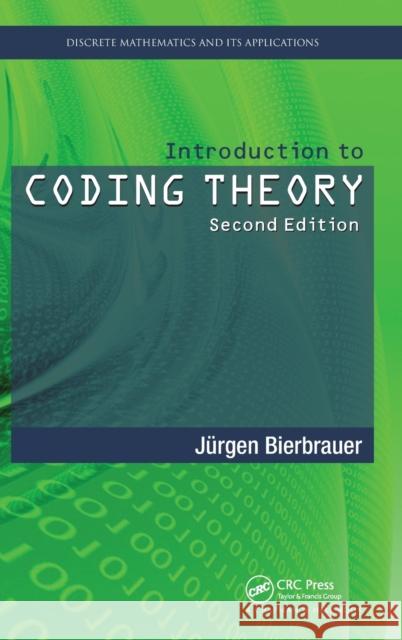 Introduction to Coding Theory Juergen Bierbrauer 9781482299809 CRC Press