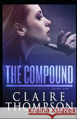 The Compound Claire Thompson 9781482302493