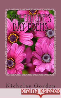 Valentine's Day Poems Nicholas Gordon 9781482308167 Createspace Independent Publishing Platform