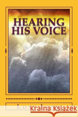 Hearing His Voice Lori Lynn 9781482311242