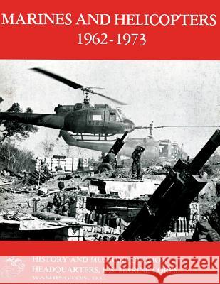 Marines and Helicopters 1962-1973 Lcol William R. Fail 9781482313598 Createspace