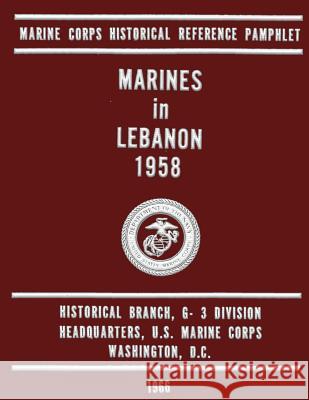Marines in Lebanon 1958 Jack Shulimson 9781482314168