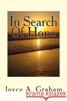 In Search Of Hope Graham, Joyce A. 9781482314731