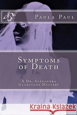 Symptoms of Death Paula Paul 9781482314847 Createspace