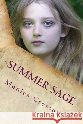 Summer Sage Monica Crosson 9781482314977 Createspace