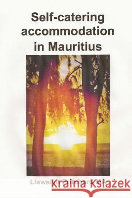 Self-Catering Accommodation in Mauritius Llewelyn Pritchard 9781482315035 Createspace