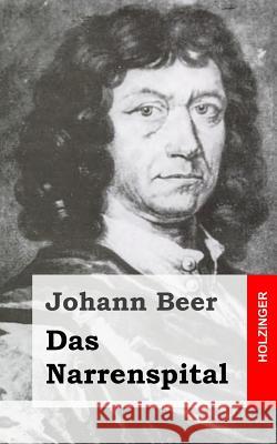 Das Narrenspital Johann Beer 9781482316391