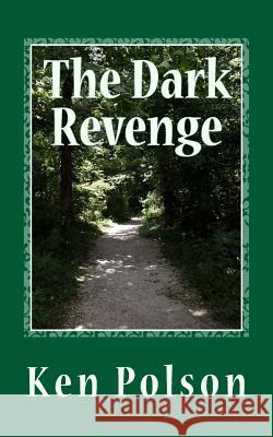 The Dark Revenge: Crypto & Co Ken Polson 9781482316582 Createspace