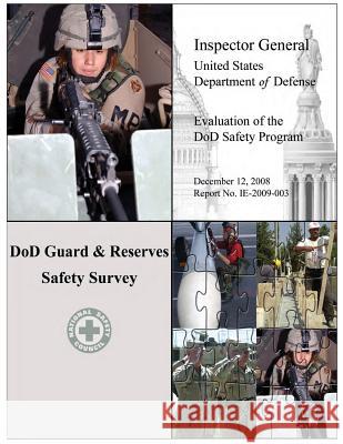 Evaluation of the DoD Safety Program - DoD Guard & Reserves Safety Survey Defense, Department Of 9781482318821 Createspace