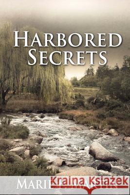 Harbored Secrets Marie F. Martin 9781482320824