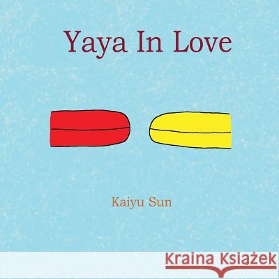 Yaya In Love Sun, Kaiyu 9781482321944