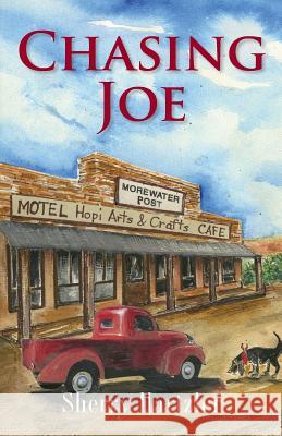 Chasing Joe Sherry Hartzler Suzanne L. Karshner Thomas K. Hartzler 9781482322033 Createspace