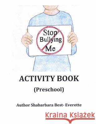 Stop Bullying Me Activity Book Preschool Shabarbara Best 9781482323337 Createspace
