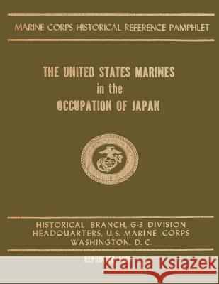 The United States Marines In The Occupation Of Japan Shaw Jr, Henry I. 9781482326338