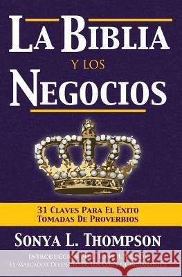La Biblia Y Los Negocios Thompson, Sonya L. 9781482327045 Createspace