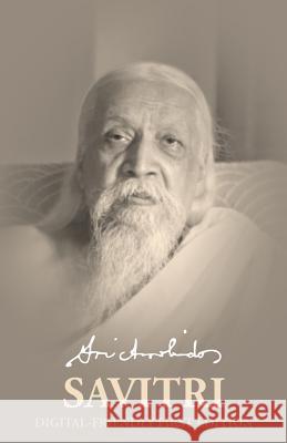 Savitri Digital-friendly First Edition Aurobindo, Sri 9781482327595 Createspace