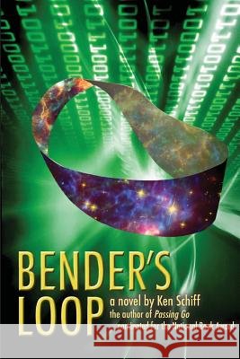 Bender's Loop Ken Schiff 9781482328356