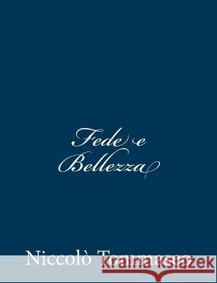 Fede e Bellezza Tommaseo, Niccolo 9781482334449 Createspace