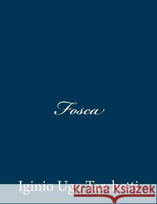 Fosca Iginio Ugo Tarchetti 9781482334456 Createspace Independent Publishing Platform