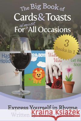 The Big Book of Cards & Toasts For Almost All Occasions: Express Yourself in Rhyme Goldlist, Marcia 9781482334821