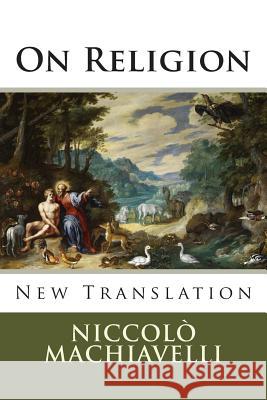 On Religion Peter Robinson Niccolo Machiavelli James Langton 9781482336184 Tantor Media Inc