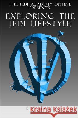 Exploring the Jedi Lifestyle K. S. Trout 9781482339710 Createspace
