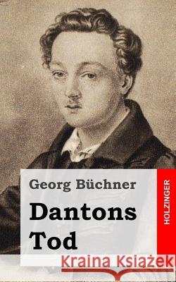 Dantons Tod Georg Buchner 9781482342857 Createspace