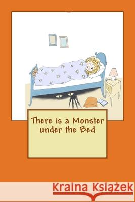 There is a Monster under the Bed Pamela J. Tomlinson 9781482343038