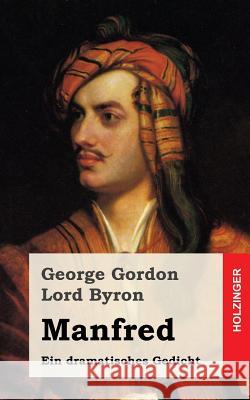 Manfred: Ein dramatisches Gedicht Lord Byron, George Gordon 9781482343090
