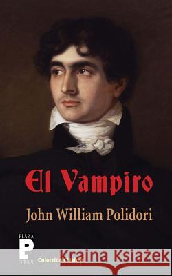 El vampiro Polidori, John William 9781482343175 Createspace