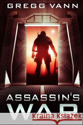 Assassin's War Gregg Vann 9781482343809