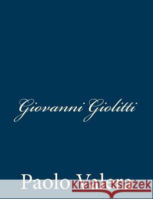 Giovanni Giolitti Paolo Valera 9781482345391 Createspace