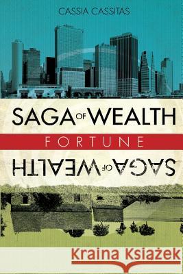 Saga of Wealth Cassia Cassitas 9781482345438