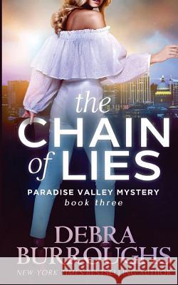 The Chain of Lies Debra Burroughs 9781482345766 Createspace