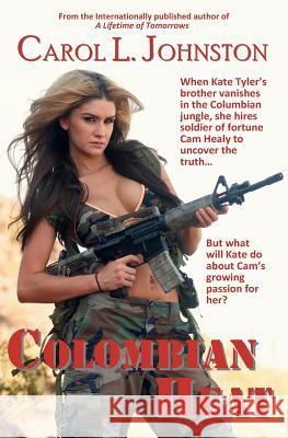 Colombian Heat Carol L. Johnston 9781482349306