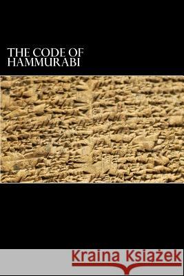 The Code of Hammurabi: King of Babylon B.C. 2285-2242 Hammurabi                                C. H. W. Johns 9781482349337
