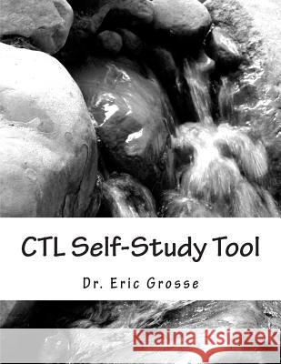 CTL Self-Study Tool: Process Improvement for a Center for Teaching & Learning Dr Eric F. Gross 9781482350661