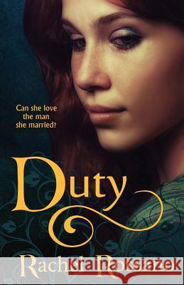 Duty: a novel of Rhynan Rossano, Rachel 9781482360110 Createspace