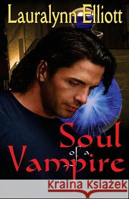 Soul of a Vampire Lauralynn Elliott 9781482360899