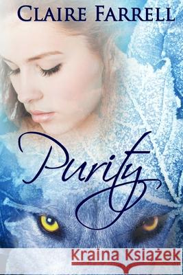 Purity: Cursed #3 Claire Farrell 9781482363128 Createspace