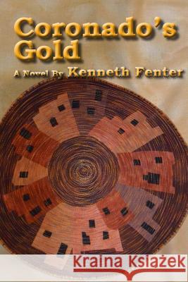 Coronado's Gold Kenneth Fenter 9781482365542