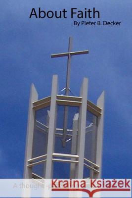 About Faith Pieter B. Decker 9781482365689 Createspace