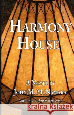 Harmony House MR John M. McNamara 9781482366211