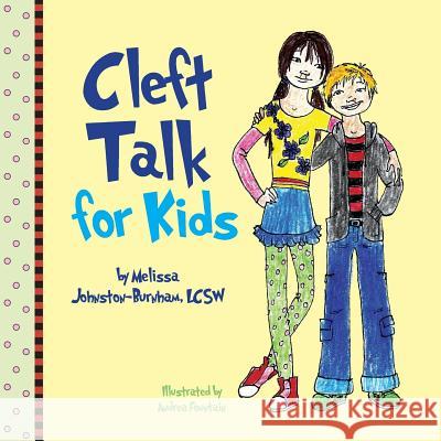 Cleft Talk for Kids Lcsw Melissa Johnston-Burnham Andrea Fountain 9781482367836