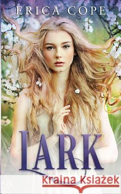 Lark Erica Cope 9781482370058 Createspace