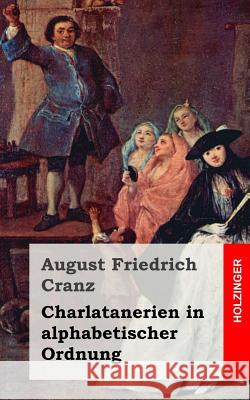 Charlatanerien in alphabetischer Ordnung Cranz, August Friedrich 9781482371659