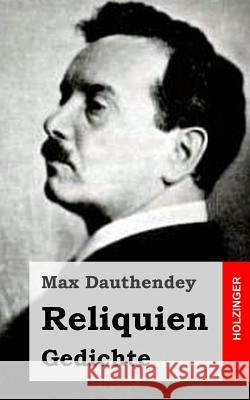 Reliquien. Gedichte Max Dauthendey 9781482372373 Createspace